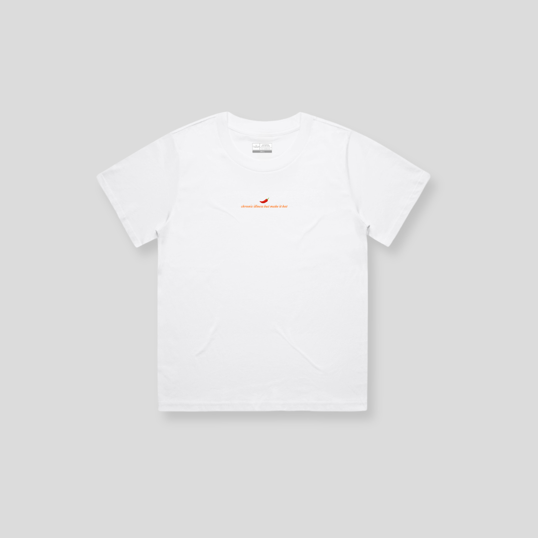 Chronic Illness But Make it Hot Tee (white)