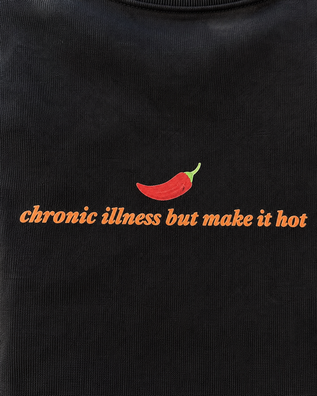 Chronic Illness But Make it Hot Tee (black)