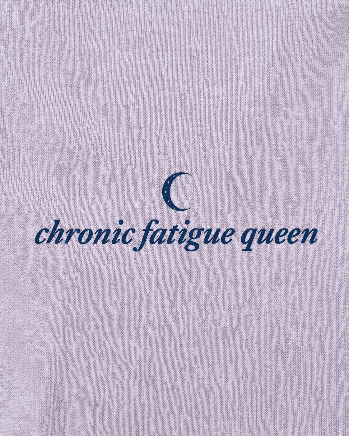 Chronic Fatigue Queen Tee (Lilac)